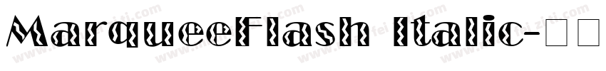 MarqueeFlash Italic字体转换